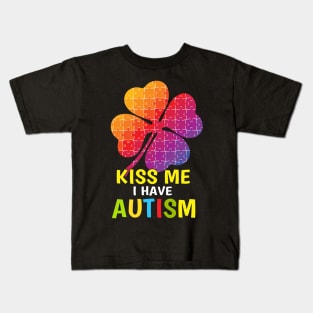 Kiss me i have Autism Kids T-Shirt